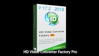 HD Video Converter Factory Pro V 17.2 2019
