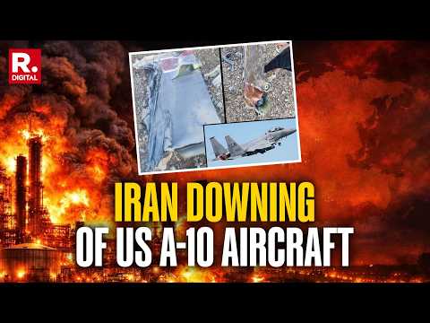 US-Iran War LIVE Updates: Iran Downing Of Us A-10 Aircraft Near Strait Of Hormuz Escalates Tensions