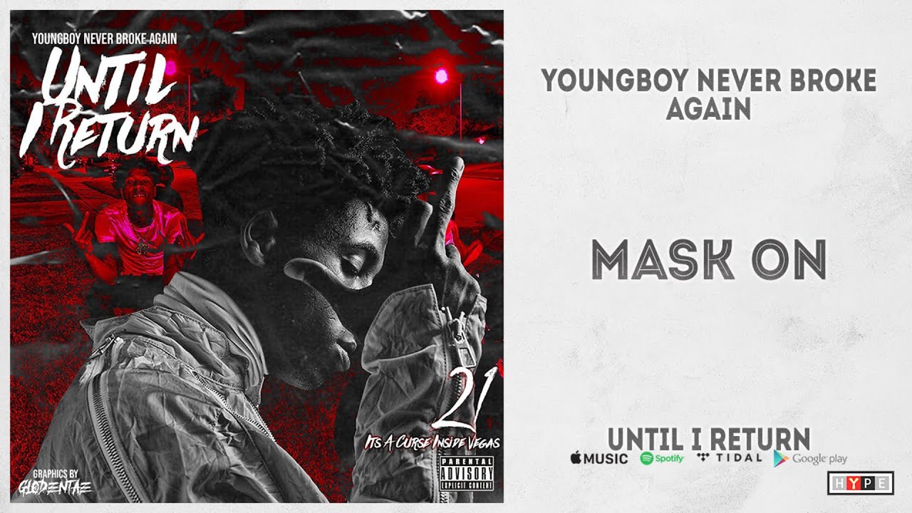 YoungBoy Never Broke Again - "Mask On" (Until I Return)