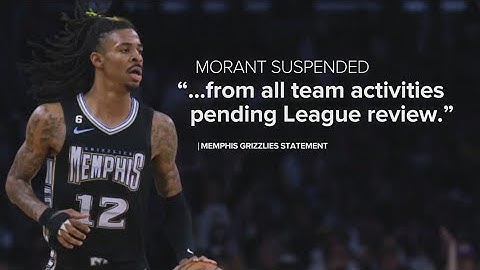 Ja Morant suspended from Grizzlies activities after another controversial livestream