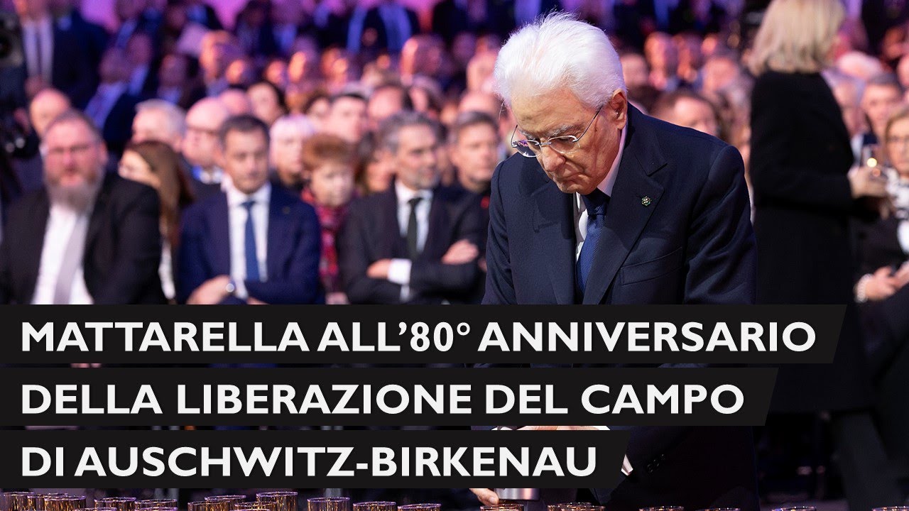 Mattarella all’80° anniversario della liberazione del Campo di Auschwitz- Birkenau