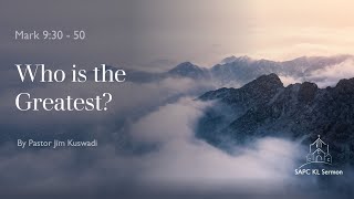 Mark 9:30 -50 Who is the greatest?