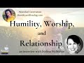Humility worship and relationship with melissa mcmahan