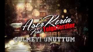 Aser Keria - Gülmeyi Unuttum (Ft. Tolga Terziler)