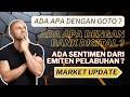 Ada apa dengan GOTO? Ada apa dengan Bank Digital ? Ada Apa dengan Emiten Pelabuhan ?
