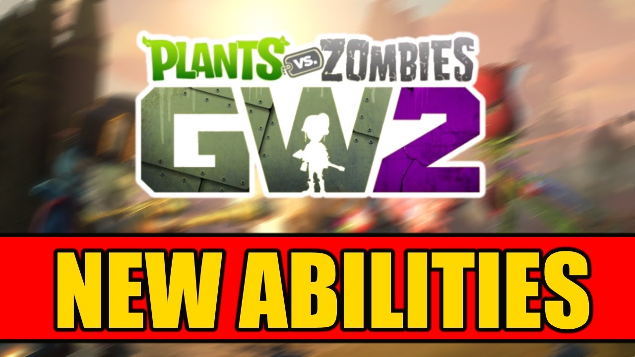Plants vs Zombies Garden Warfare 2 - Brand New Abilities Coming?! - YouTube