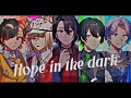 【cover】Hope in the dark / Luxiem【Zeshina | Karin Kuyou | Naoya | Shinma Kafuu | SuRge】