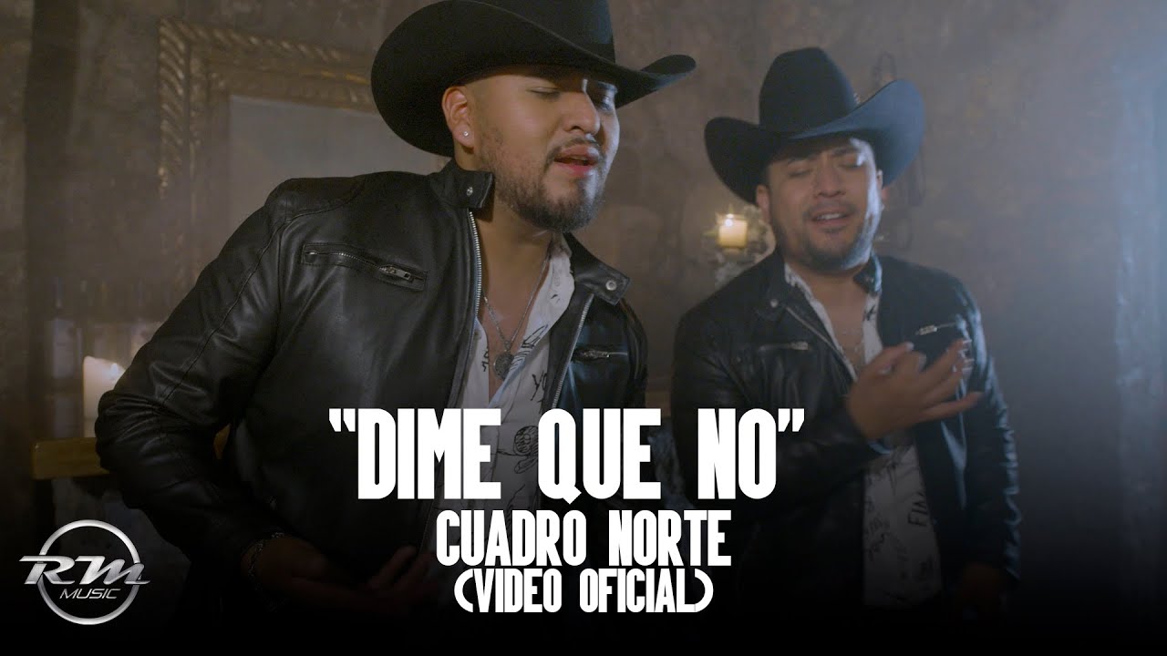 Dime que no - (Video oficial) - Cuadro Norte (2024)