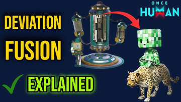 How to FUSE DEVIATIONS in Once Human | Deviation Fusion FULL GUIDE