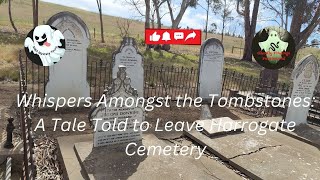 Whispers Amongst the Tombstones A Tale Told to Leave Harrogate Cemetery