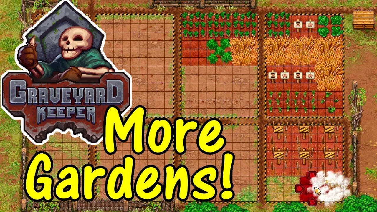 Let's Play Graveyard Keeper #24: More Gardens!