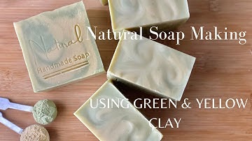 NATURAL SOAP MAKING USING CLAY FOR COLORANT