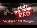 Paint the Town Red Update 0.10.5 Changes