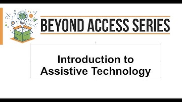 Introduction to Assistive Technology