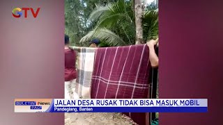 Mobil Tidak Bisa Masuk Karena Jalan Rusak, Ibu Hamil Ditandu Hendak Bersalin #BuletiniNewsPagi 31/10