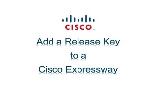 Install a Release Key on an Expressway Series Device