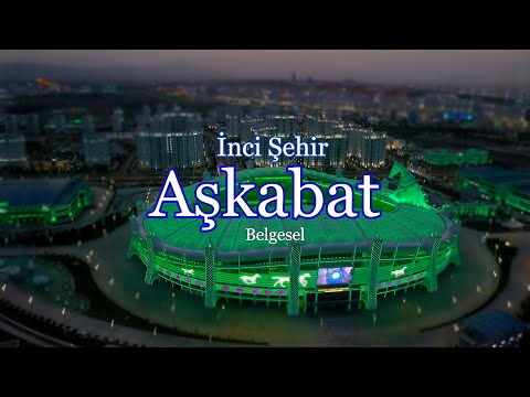 Video: Aşkabat - Türkmenistan'ın başkenti