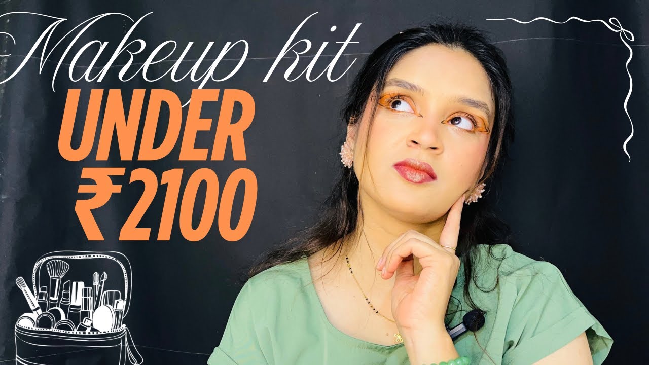 Complete Beginner Makeup Kit Under ₹2100 | Easy Everyday Looks with Affordable Products! 💄