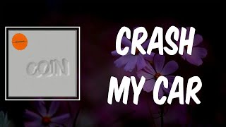 COIN - Crash My Car (Lyric Video) 