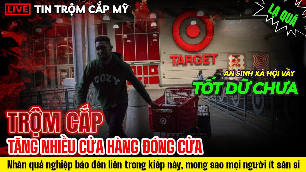 🔴 DÂN MỸ ĐÓI KHÁT CƯỚP BÓC TÀI PHIỆT SIÊU THỊ TARGET ĐÓNG CỬA TẠI 4 ...