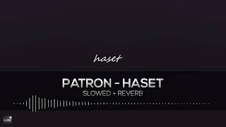Patron - Haset (slowed + reverb) Resimi