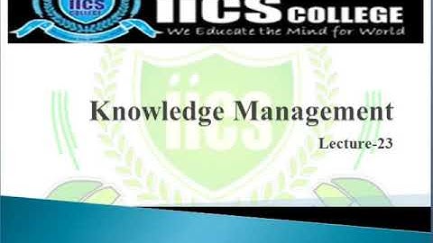 Knowledge Management | Lecture-23 | advantage & Disadvantage | IICS COLLEGE |