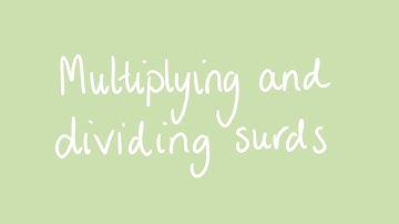 Multiplying and dividing surds | Year 10 Surds and Indices