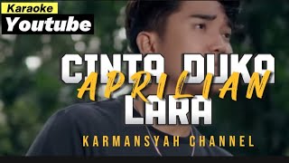 Karaoke'CINTA DUKA LARA'Aprilian By.KarmanSyah Channel