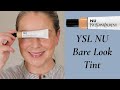 YSL NU Skin Tint - 2 Day Wear Test - 3 Applications...is it a tint or a foundation??  Beauty Over 50