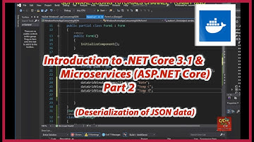 Introduction to .NET Core 3.1 and Microservices | Deserializing JSON data from Web Service - Part 2