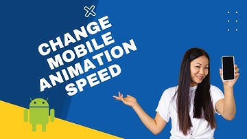 How to Change Animation Speed on Android | Step-by-step video (2022)