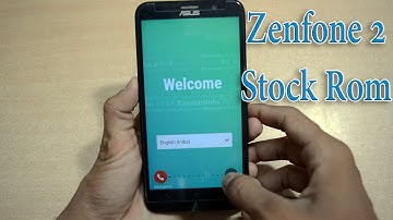 Asus Zenfone 2 : How to Install Stock Rom