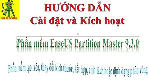 Hướng dẫn cài đặt easeus partition master năm 2024