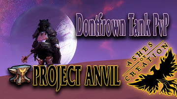 Ashes of Creation Tank PvP - Dontfrown of Project Anvil