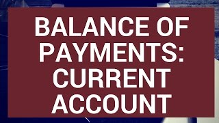 Balance of Payments and the Current Account