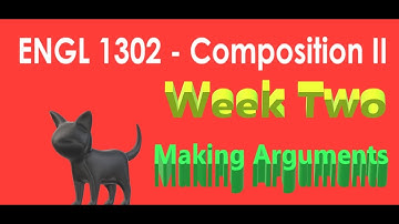 ENGL 1302 Week 2 Video Lecture