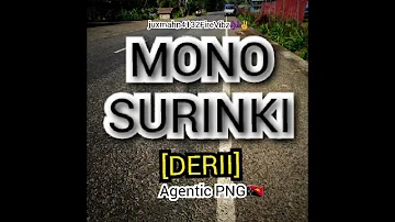 Mono Surinki-DERII x JUXMAHN 2023 LATEST 🇵🇬🎶 (PNG Local juxmahnFireVibxx )🎶🇵🇬🙏