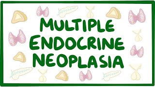 Multiple endocrine neoplasia  causes, symptoms, diagnosis, treatment, pathology