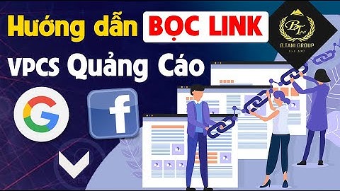 Hướng Dẫn Bọc Link Quảng Cáo VPCS Mới Nhất