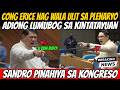ERICE NAG WALA ULIT SA PLENARYO! BUGBOG SARADO SI ADIONG HALOS LUMUBOG SA KINATATAYUAN! SANDRO WASAK