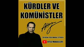 Kürdler Ve Komüni̇stler H.ni̇hal Atsiz