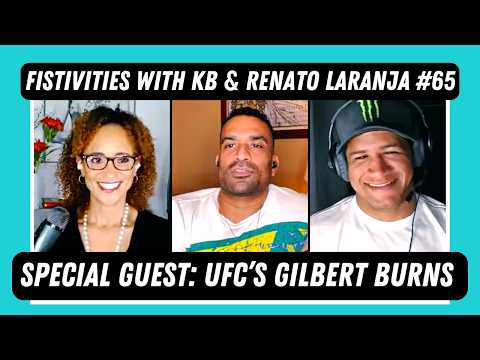 Gilbert Burns Breaks Down His Toughest UFC Fights On Fistivities With KB & Renato Laranja 👊