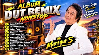 TERBARU‼️ALBUM DANGDUT REMIX MANSYUR S NONSTOP TERBARU 2026 BASS SUPER EMPUK JOOS🎶 