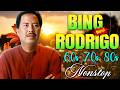 Best Local Song Playlist Music Of Bing Rodrigo ☀️ Bing Rodrigo Tagalog Love Songs Of All Time