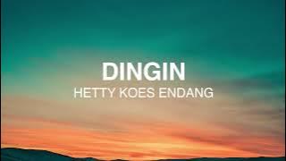 Hetty Koes Endang - Dingin - Lirik Lagu Nostalgia
