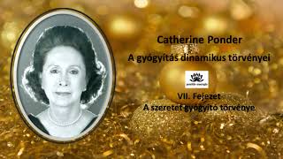 A szeretet gyógyító törvénye / Catherine Ponder hangoskönyv