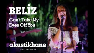 Beliz - Can't Take My Eyes Off You (Frankie Valli Cover)  @Akustikhane Resimi