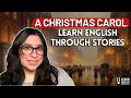 A Christmas Carol: The Story That Created Modern Christmas | Learn English
