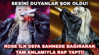 Rose ilk defa bağırarak rap yaptı! Sesini duyanlar şok oldu! 😲