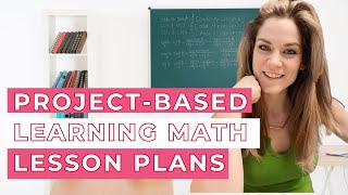 135  Project Based Learning Lesson Plan Ideas for Any Secondary Math Class